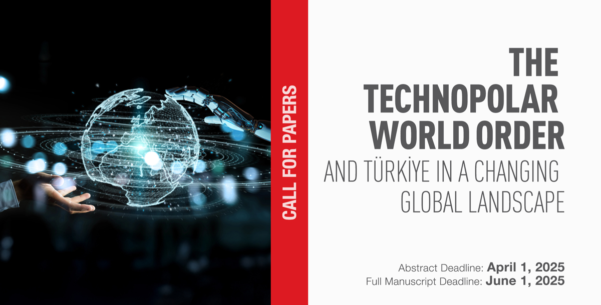 Call for Papers The Technopolar World Order and Türkiye in