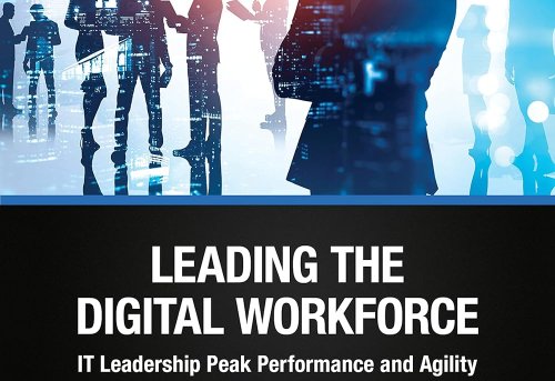 Leading the Digital Workforce IT Leadership Peak Performance and Agility